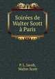 Soires de Walter Scott Paris, P. L. Jacob, Walter Scott 
