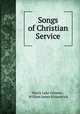 Songs of Christian Service, Henry Lake Gilmour , William James Kirkpatrick 