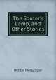 The Souter`s Lamp, and Other Stories, Hector MacGregor 