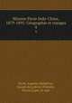 Mission Pavie Indo-Chine, 1879-1895: Gographie et voyages. 4, 