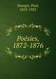 Posies, 1872-1876, Bourget, Paul, 1852-1935 