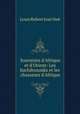 Souvenirs d`Afrique et d`Orient: Les bachibozouks et les chasseurs d`Afrique, 