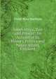 South Africa, Past and Present: An Account of Its History, Politics and Native Affairs, Followed ., Violet Rosa Markham 