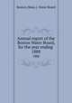 Annual report of the Boston Water Board, for the year ending . 1888, Boston (Mass.). Water Board 