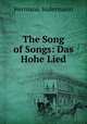 The Song of Songs: Das Hohe Lied, Sudermann Hermann 