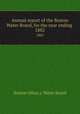 Annual report of the Boston Water Board, for the year ending . 1882, Boston (Mass.). Water Board 