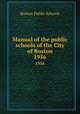 Manual of the public schools of the City of Boston. 1956, Boston Public Schools 