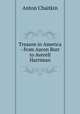 Treason in America - from Aaron Burr to Averell Harriman, Anton Chaitkin 