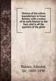 History of the cotton manufacture in Great Britain; with a notice of its early history in the East, and in all the quarters of the globe, Baines, Edward, Sir, 1800-1890 