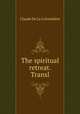The spiritual retreat. Transl, 