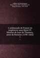 L`ambassade de France en Angleterre sous Henri IV. Mission de Jean de Thumery, sieur de Boissise (1598-1602). 1, Laffleur de Kermaingant, Pierre Paul, 1843-1920,Henry IV, King of France, 1553-1610 