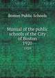 Manual of the public schools of the City of Boston. 1920, Boston Public Schools 