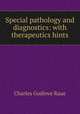 Special pathology and diagnostics: with therapeutics hints, 