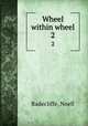 Wheel within wheel. 2, Radecliffe, Noell 