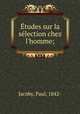 tudes sur la slection chez l`homme;, Jacoby, Paul, 1842- 