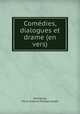 Comdies, dialogues et drame (en vers), Meilheurat, Pierre Antoine Philippe Joseph 