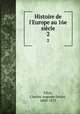 Histoire de l`Europe au 16e sicle. 2, 