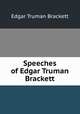 Speeches of Edgar Truman Brackett, Edgar Truman Brackett 