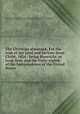 The Christian almanack, For the year of our Lord and Saviour Jesus Christ, 1824 : being Bissextile, or Leap Year, and the Forty-eighth of the Independence of the United States, Anderson, Alexander, 1775-1870, ill,Gilbert, Reuben S., egr,Olbers, W. (Wilhelm), 1758-1840,American Tract Society,Philadelphia Sunday and Adult School Union 