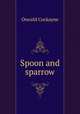Spoon and sparrow, Oswald Cockayne 