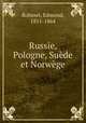 Russie, Pologne, Sude et Norwge, Robinet, Edmond, 1811-1864 