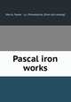 Pascal iron works, Morris, Tasker & co., Philadelphia. [from old catalog] 