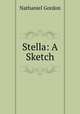 Stella: A Sketch, Nathaniel Gordon 
