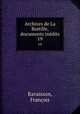 Archives de La Bastille, documents indits. 19, 