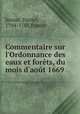 Commentaire sur l`Ordonnance des eaux et forts, du mois d`aot 1669, Jousse, Daniel, 1704-1781,France 