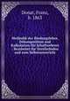 Methodik der Bindungslehre, Dekomposition und Kalkulation fr Schaftweberei. Bearbeitet fr Textilschulen und zum Selbstunterricht, Donat, Franz, b. 1863 