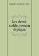 Les demi-solde, roman tpique, 
