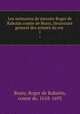 Les mmoires de messire Roger de Rabutin comte de Bussy, lieutenant general des armes du roy . 1, Bussy, Roger de Rabutin, comte de, 1618-1693 