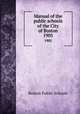 Manual of the public schools of the City of Boston. 1905, Boston Public Schools 