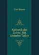 sthetik des Lichts: Mit dreizehn Tafeln, Curt Bauer 
