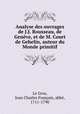 Analyse des ouvrages de J.J. Rousseau, de Genve, et de M. Court de Gehelin, auteur du Monde primitif, 