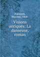Visions antiques: La danseuse, roman, Formont, Maxime, 1864- 