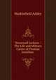 "Stonewall Jackson.": The Life and Military Career of Thomas Jonathan ., Markinfield Addey 