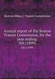 Annual report of the Boston Transit Commission, for the year ending . 5th (1899), Boston (Mass.). Transit Commission 