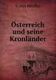 sterreich und seine Kronlnder, L. von Heufler 
