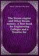 The Steam-engine and Other Steam-motors: A Text-book for Engineering Colleges and a Treatise for ., Robert Culbertson Hays Heck 