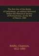 The first day of the Battle of Gettysburg : an address delivered before the Historical Society of Pennsylvania, on the 8th of March, 1880, Biddle, Chapman, 1822-1880 