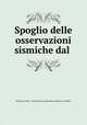 Spoglio delle osservazioni sismiche dal ., Florence (Italy ). Osservatorio comunale di Quarto-Castello 