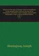 History of the city of Chester, from its foundation to the present time; with an account of its antiquities, curiosities, local customs, and peculiar immunities; and a concise political history . 2, pt.1, Hemingway, Joseph 