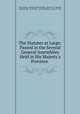 The Statutes at Large: Passed in the Several General Assemblies Held in His Majesty`s Province ., Nova Scotia, Richard John Uniacke, Henry H . Cogswell, William Hill, W. B. Bliss , John Whidden, James F. Gray 