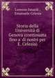 Storia della Universit di Genova (continuata fino a` d nostri per E. Celesia)., Lorenzo Isnardi , Emanuele Celesia 