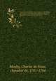 Abrg de l`histoire du thatre franois, depuis son origine jusqu`au premier juin de l`anne 1780; prcde du dictionnaire de toutes les pieces de thatre joues & imprimes; du dictionnaire des auteurs dramatiques, & du dictionnaire des acteurs & actric. v.3, Mouhy, Charles de Fieux, chevalier de, 1701-1784 