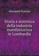 Storia e statistica della industria manifatturiera in Lombardia, Giovanni Frattini 