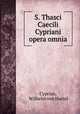 S. Thasci Caecili Cypriani opera omnia, Cyprian, Wilhelm von Hartel 