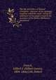 The life and times of Samuel Crompton : inventor of the spinning machine called the mule : being the substance of two papers read to the members of the Bolton Mechanics` Institution, French, Gilbert J. (Gilbert James), 1804-1866,Cole, Robert 