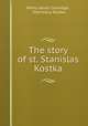 The story of st. Stanislas Kostka, Henry James Coleridge , Stanislaus Kostka 